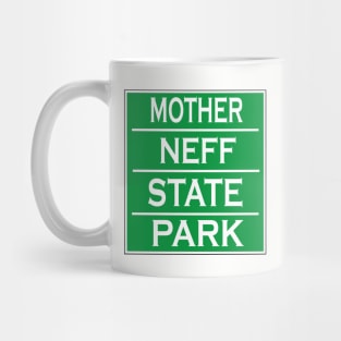 MOTHER NEFF STATE PARK Mug